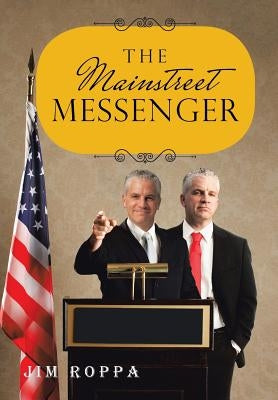 The Mainstreet Messenger by Roppa, Jim