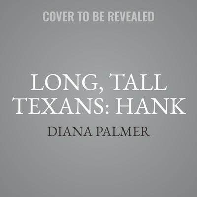 Long, Tall Texans: Hank Lib/E by Palmer, Diana