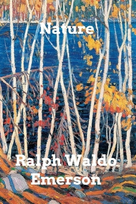 Nature by Emerson, Ralph Waldo