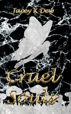 Cruel Souls by Dew, Jacey K.