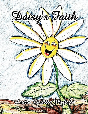 Daisy's Faith by Warfield, Laura Castillo