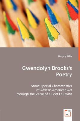 Gwendolyn Brooks's Poetry by Kitta, Gergely