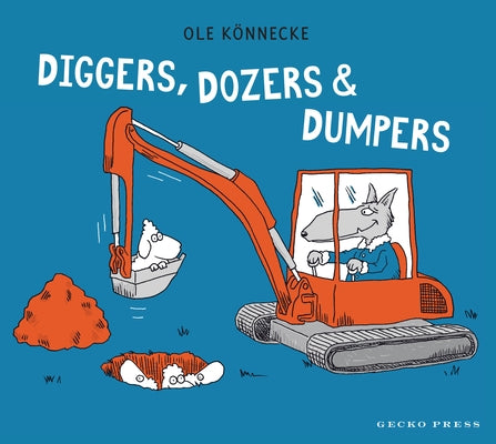 Diggers, Dozers, and Dumpers by K?nnecke, Ole