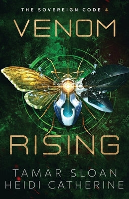 Venom Rising: The Sovereign Code by Sloan, Tamar