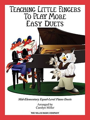 Teaching Little Fingers to Play More Easy Duets: 9 Elementary Equal-Level Piano Duets by Hal Leonard Corp