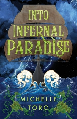 Into Infernal Paradise by Toro, Michelle