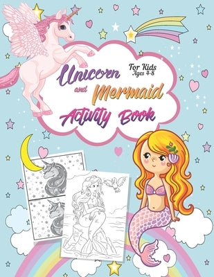 Unicorn and Mermaid Activity Book For Kids Ages 4-8: 60 Pages For Word search, Mazes, Coloring, Dot to dot and more by Focus, Russ