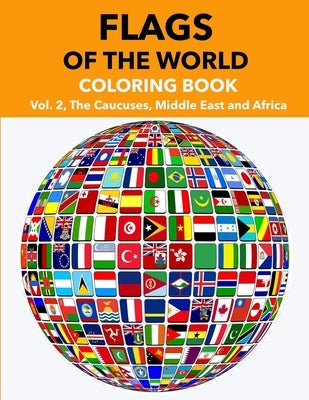 Flags of the World: Vol.2: The Caucuses, Middle East and Arica by Deguzman, Enrico