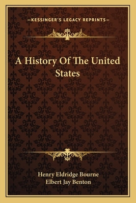 A History Of The United States by Bourne, Henry Eldridge