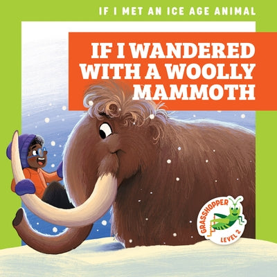 If I Wandered with a Woolly Mammoth by Gleisner, Jenna Lee