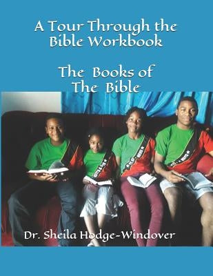 A Tour Through the Bible Workbook The Books of the Bible: The Books of the Bible by Berridge-Thompson Mbs, Deborah E.