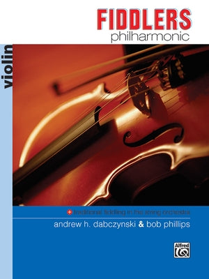 Fiddlers Philharmonic: Violin, Book & Online Audio by Dabczynski, Andrew H.