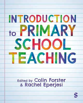 Introduction to Primary School Teaching by Forster, Colin