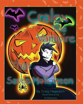 Cralex The Vampire That Saves Halloween by Hagedorn, Craig