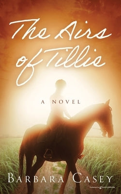 The Airs of Tillie by Casey, Barbara