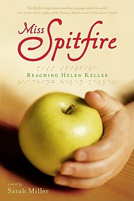 Miss Spitfire: Reaching Helen Keller by Miller, Sarah