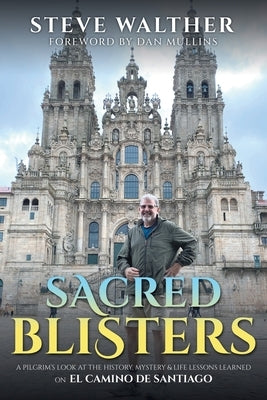 Sacred Blisters by Walther, Steve