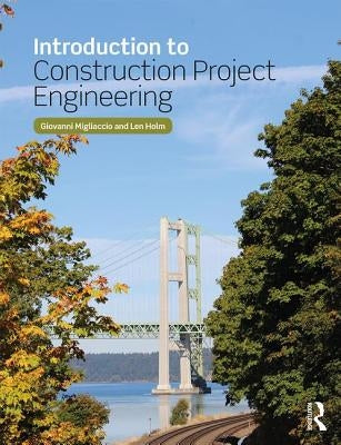 Introduction to Construction Project Engineering by Migliaccio, Giovanni C.