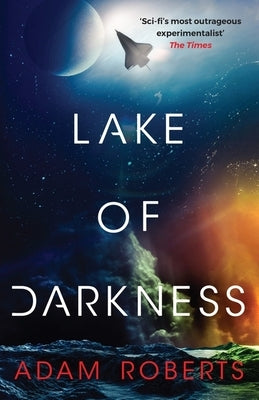 Lake of Darkness: The Mindbending New Science Fiction Novel from Adam Roberts by Roberts, Adam