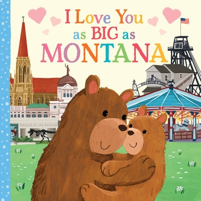 I Love You as Big as Montana by Rossner, Rose