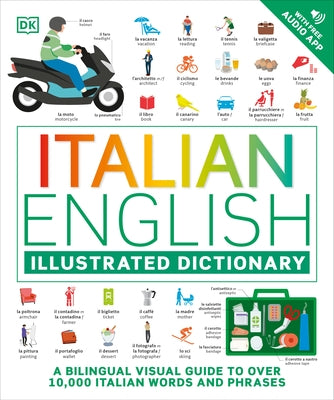 Italian English Illustrated Dictionary: A Bilingual Visual Guide to Over 10,000 Italian Words and Phrases by DK