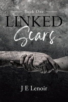 Linked: Scars by Lenoir, J. E.