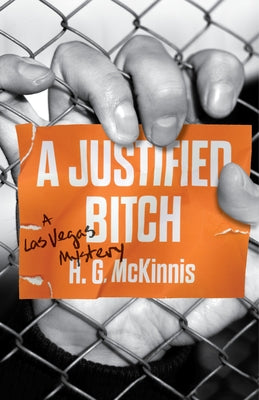 A Justified Bitch by McKinnis, H. G.