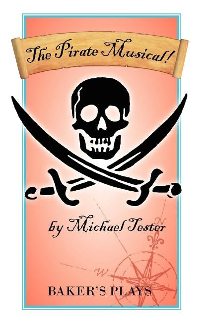 The Pirate Musical! by Tester, Michael