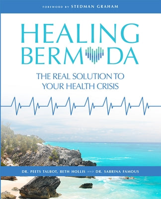 Healing Bermuda: The Real Solution to Your Health Crisis by Talbot, Peets