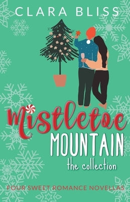 Mistletoe Mountain the Collection by Bliss, Clara