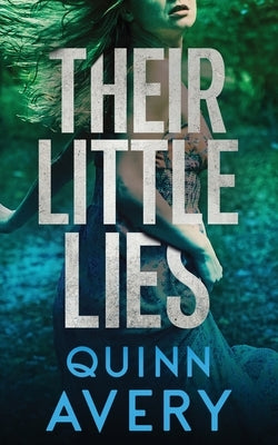 Their Little Lies by Avery, Quinn