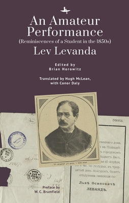 An Amateur Performance: (Reminiscences of a Student in the 1850s) by Levanda, Lev