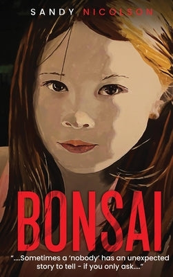 Bonsai by Nicolson, Sandy