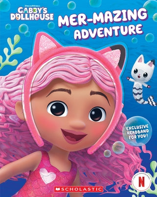 Merkitty Adventure (Gabby's Dollhouse Headband Book #2) by Reyes, Gabrielle