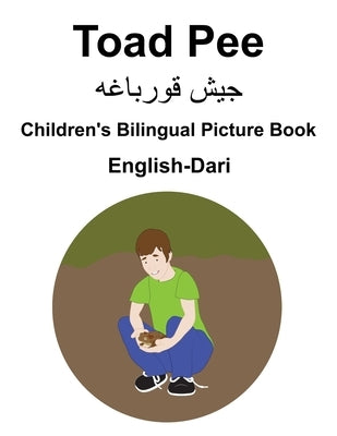 English-Dari Toad Pee/&#1580;&#1740;&#1588; &#1602;&#1608;&#1585;&#1576;&#1575;&#1594;&#1607; Children's Bilingual Picture Book by Carlson, Suzanne