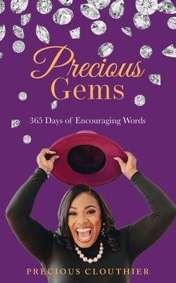 Precious Gems 365 Days Of Encouraging Words by Clouthier, Precious