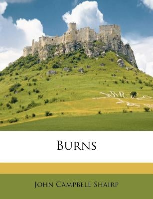 Burns by Shairp, John Campbell