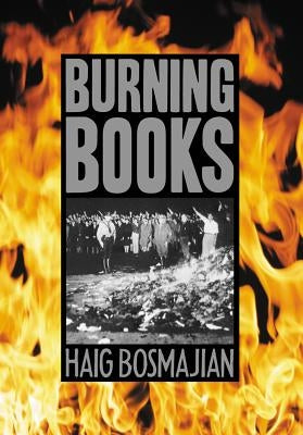 Burning Books by Bosmajian, Haig