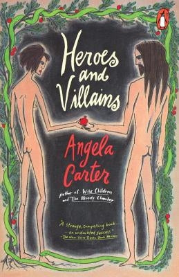 Heroes and Villains by Carter, Angela