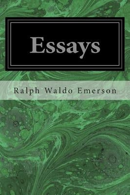 Essays by Emerson, Ralph Waldo