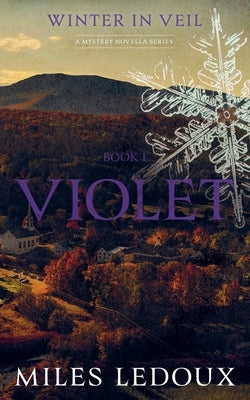 Violet (Winter in Veil Book 1) by LeDoux, Miles