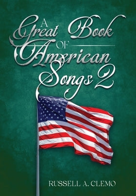 A Great Book of American Songs 2 by Clemo, Russell A.