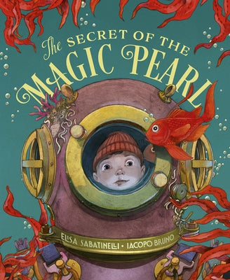 The Secret of the Magic Pearl by Sabatinelli, Elisa