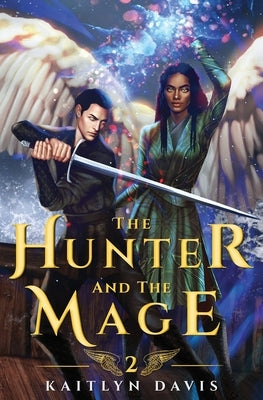 The Hunter and the Mage by Davis, Kaitlyn