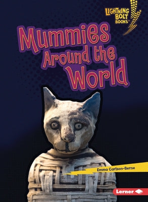 Mummies Around the World by Carlson-Berne, Emma