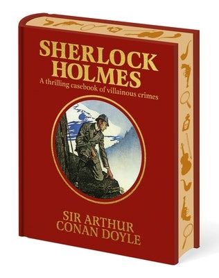 Sherlock Holmes: A Thrilling Casebook of Villainous Crimes by Doyle, Arthur Conan