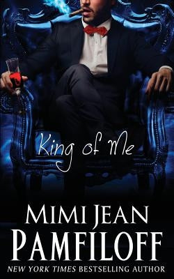 King of Me by Pamfiloff, Mimi Jean