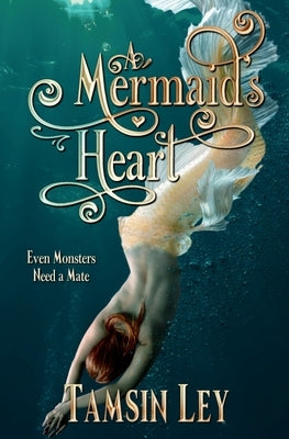 A Mermaid's Heart: A Steamy Fantasy Romance by Ley, Tamsin