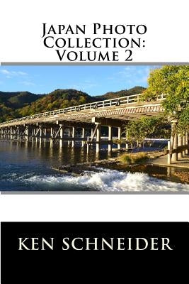 Japan Photo Collection: Volume 2 by Schneider, Ken