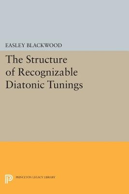 The Structure of Recognizable Diatonic Tunings by Blackwood, Easley